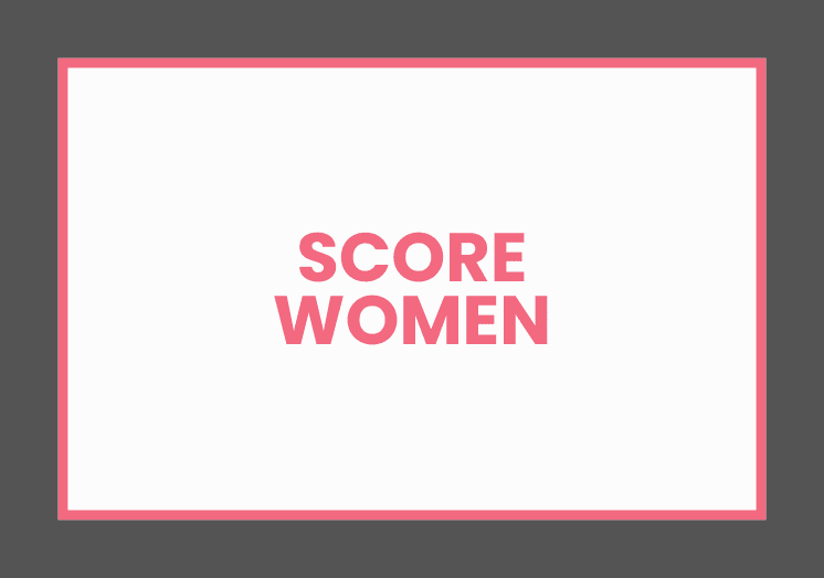 Score Women Project